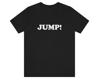 Jump! Classic Rock T-Shirt, Panama, Van Halen, Eddie Van Halen, David Lee Roth, Sammy Hagar, 80s Rock, Rock and Roll, Panama, Right Now, USA