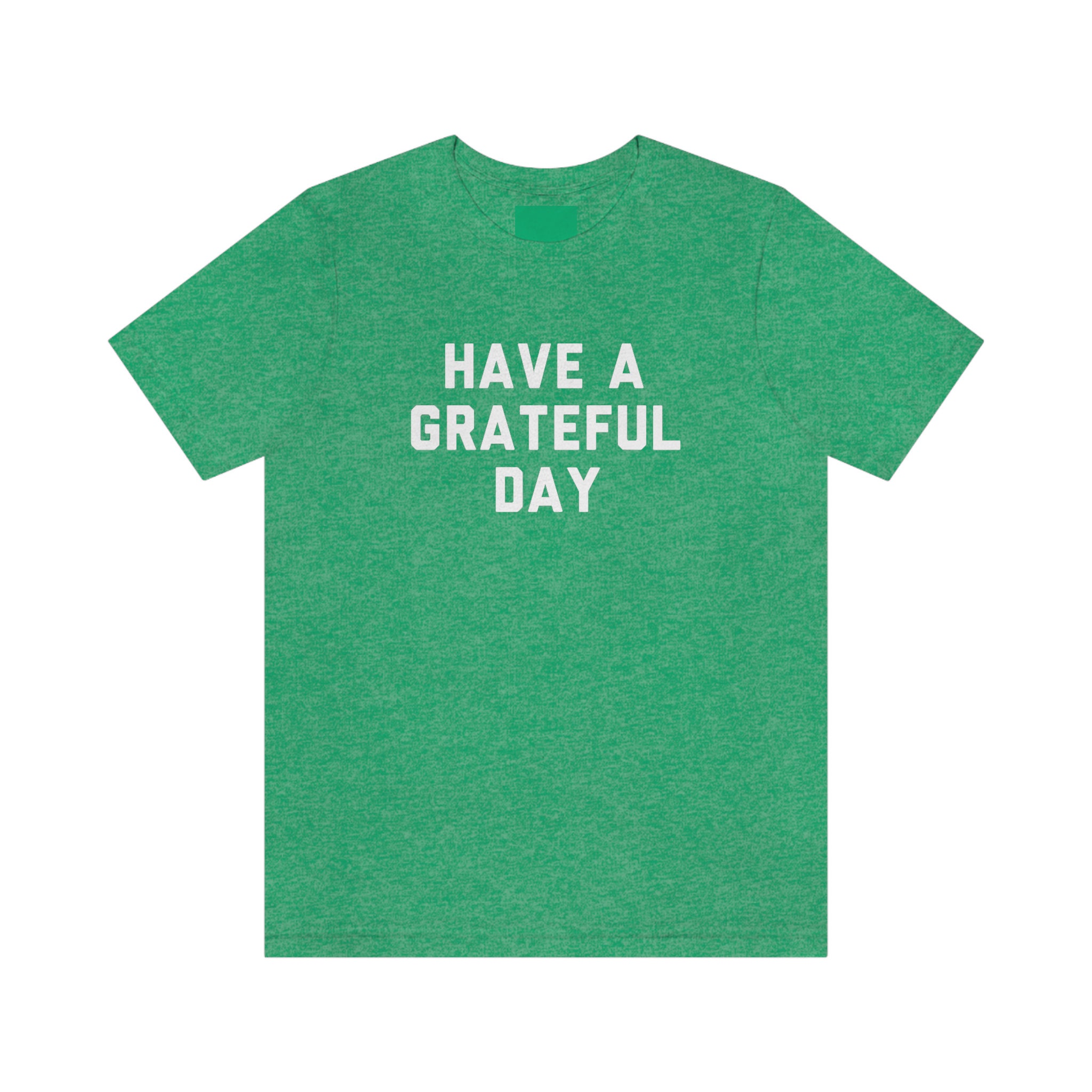 トップス HAVE A GARATEFUL DAY Have A Grateful Day T-shirt, Classic Rock, Jam Band T-shirt