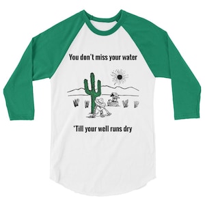 Camiseta &quot;No echas de menos el agua hasta que se seque tu pozo&quot;, Gram Parsons, camiseta con gráfico de cactus, canción clásica, camiseta americana, desierto divertido
