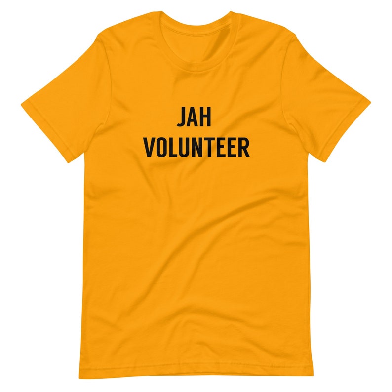 May include: A yellow short-sleeved t-shirt with the text "JAH VOLUNTEER" printed in black.