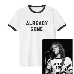 Already Gone T-Shirt! Classic Rock, 70's rock, Country Rock, Take it easy, Arizona, California, Joshua Tree, 70s Music Gift, Yacht Rock