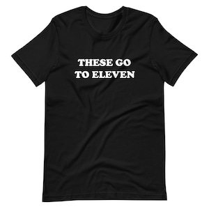 Camiseta These Go To Eleven, rock clásico, camiseta de película, película de los 80, películas divertidas, amplificador, músico, regalo de técnico de sonido, ingeniero, camiseta de falso documental
