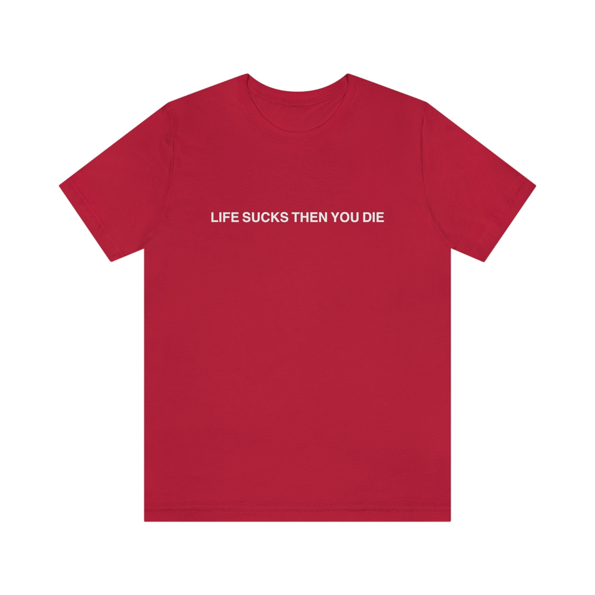 Supreme Life Sucks Die Tee Red