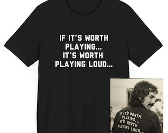 If it's worth playing, it's worth playing loud T-shirt! Mickey Hart, Dead, Jam Band, Jerry, Bob, 70s, Classic Rock Clothing, Turn it up