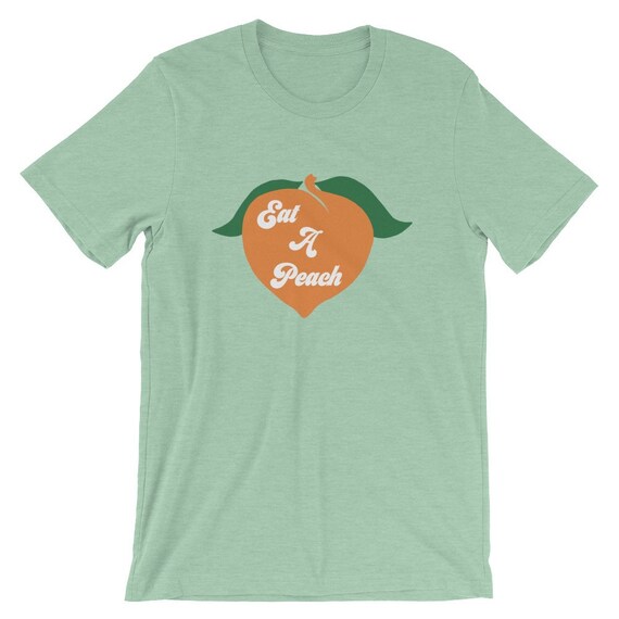 eat a peach t shirt