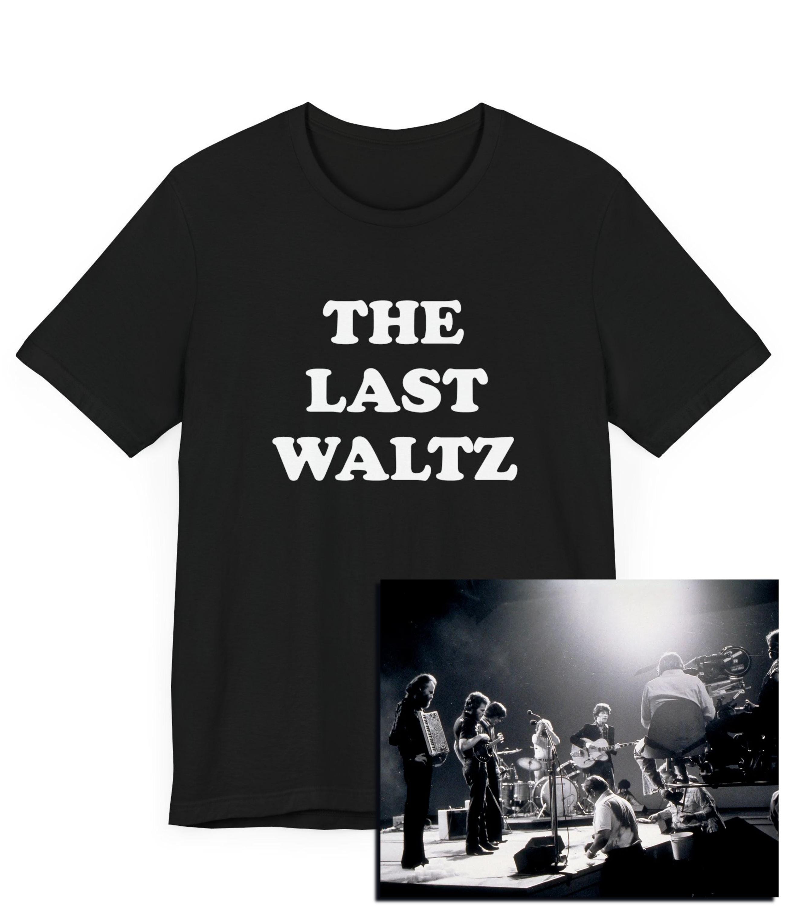 The Last Waltz T-Shirt, Classic Rock Music Gift, 70s Gift Idea, The Weight, Neil Young, Van Morrison, Music Gift, Rock and Roll, Concert Tee