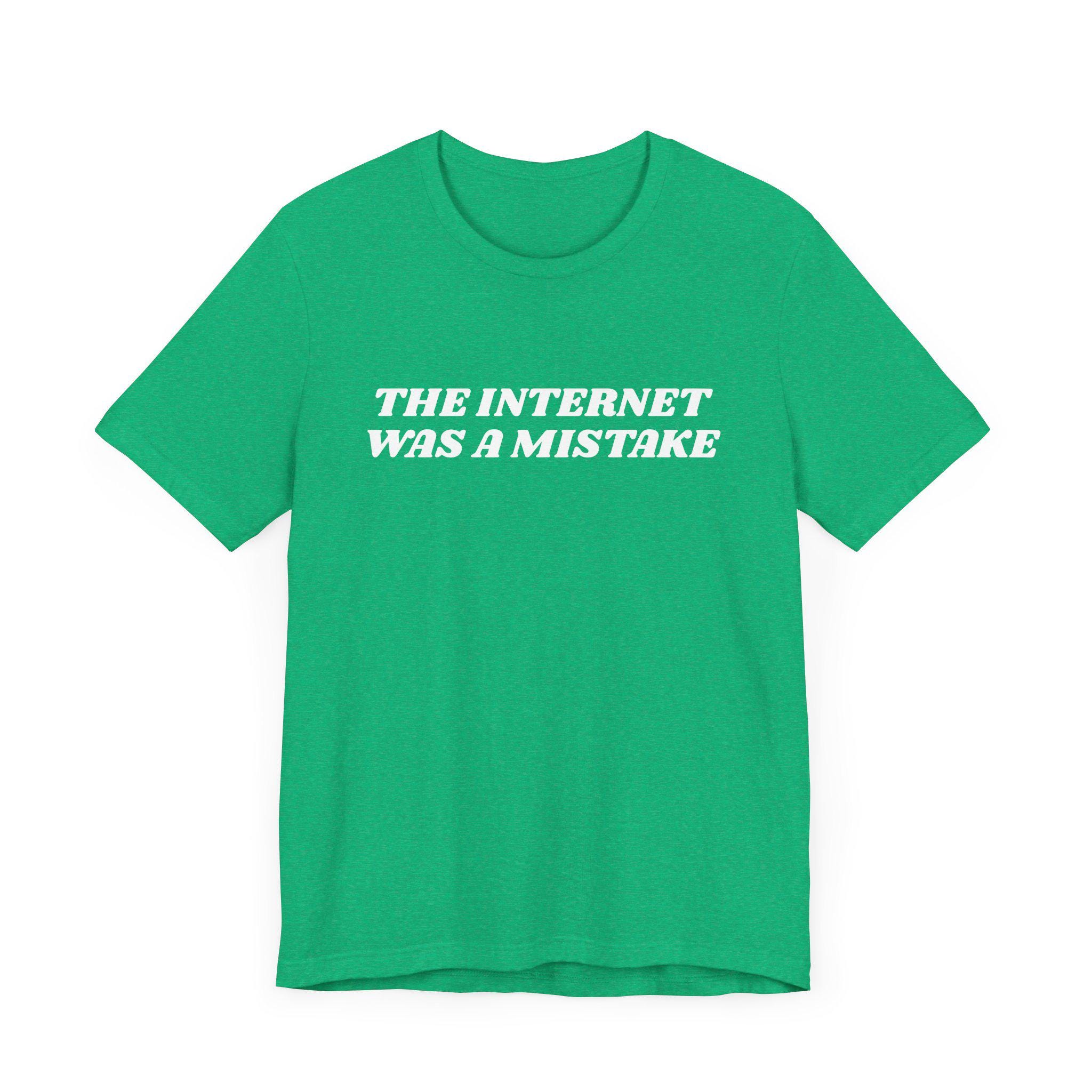 The Internet Was A Mistake T-shirt, Funny Tech Tee, Y2k Shirt