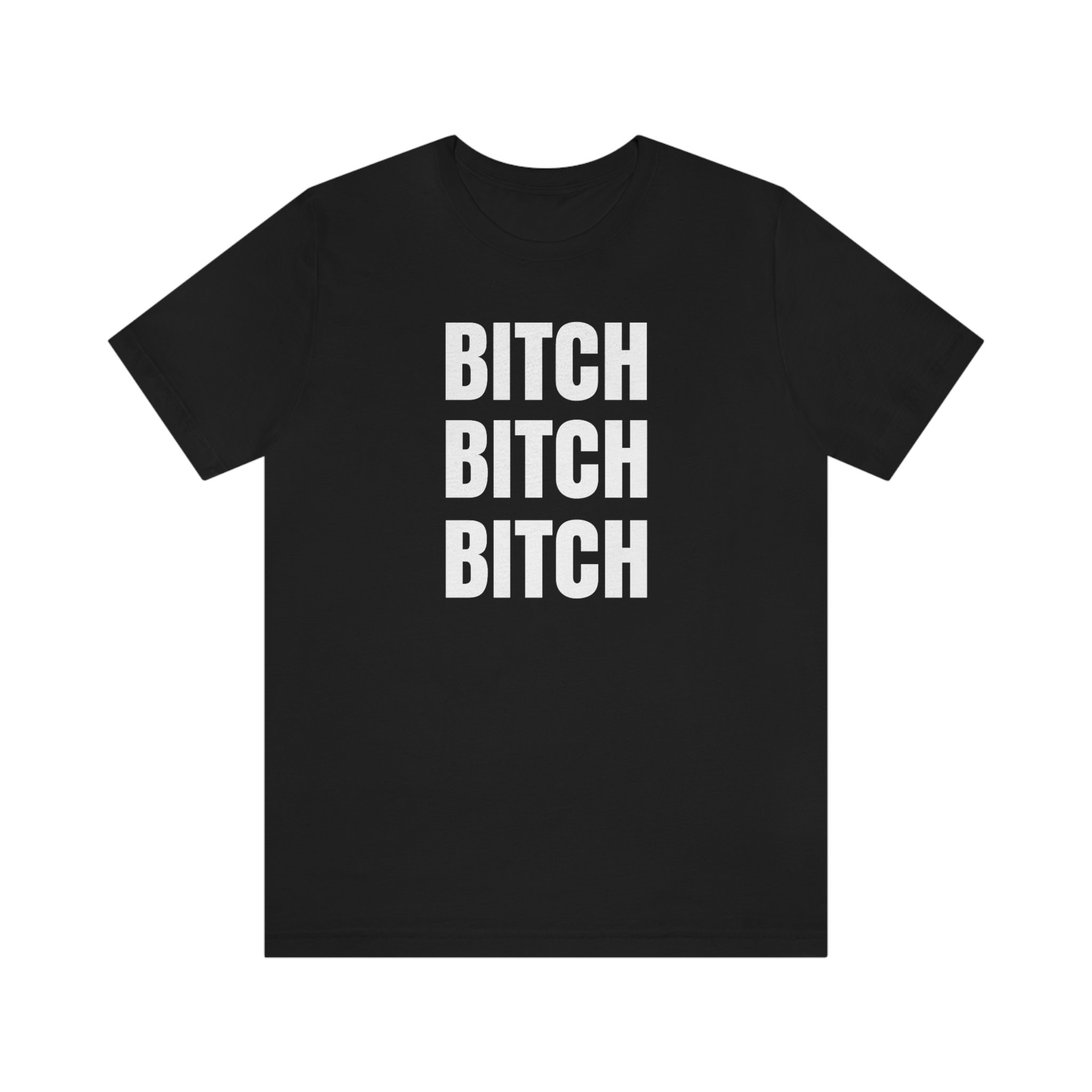 Bitch Bitch Bitch Classic Rock T-shirt, Rock and Roll, Funny T