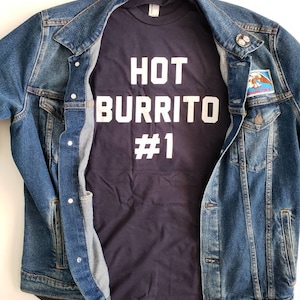 Hot Burrito #1 Made to order t shirt! Burrito Brothers, Gram Parsons, Emmylou Harris, Country, hickory wind, California, Southwest Desert