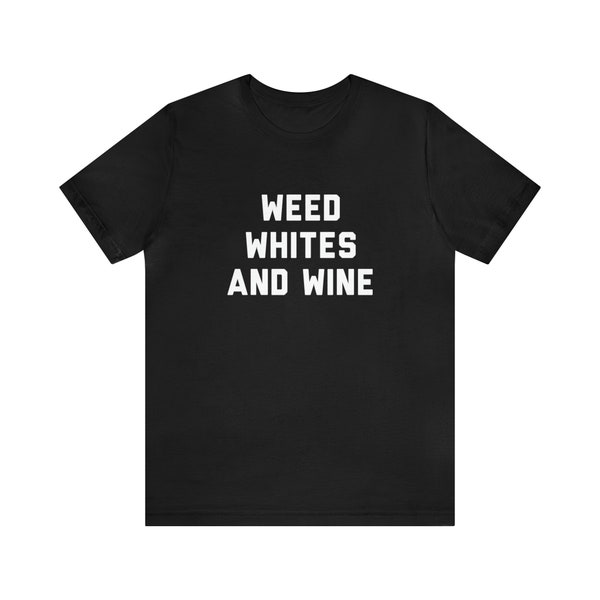 Weed Whites and Wine T-Shirt, Willin', Linda Ronstadt, Greg Allman, Classic Rock, Country Rock, Little Feet, Jackson Browne, 70s, Smoking