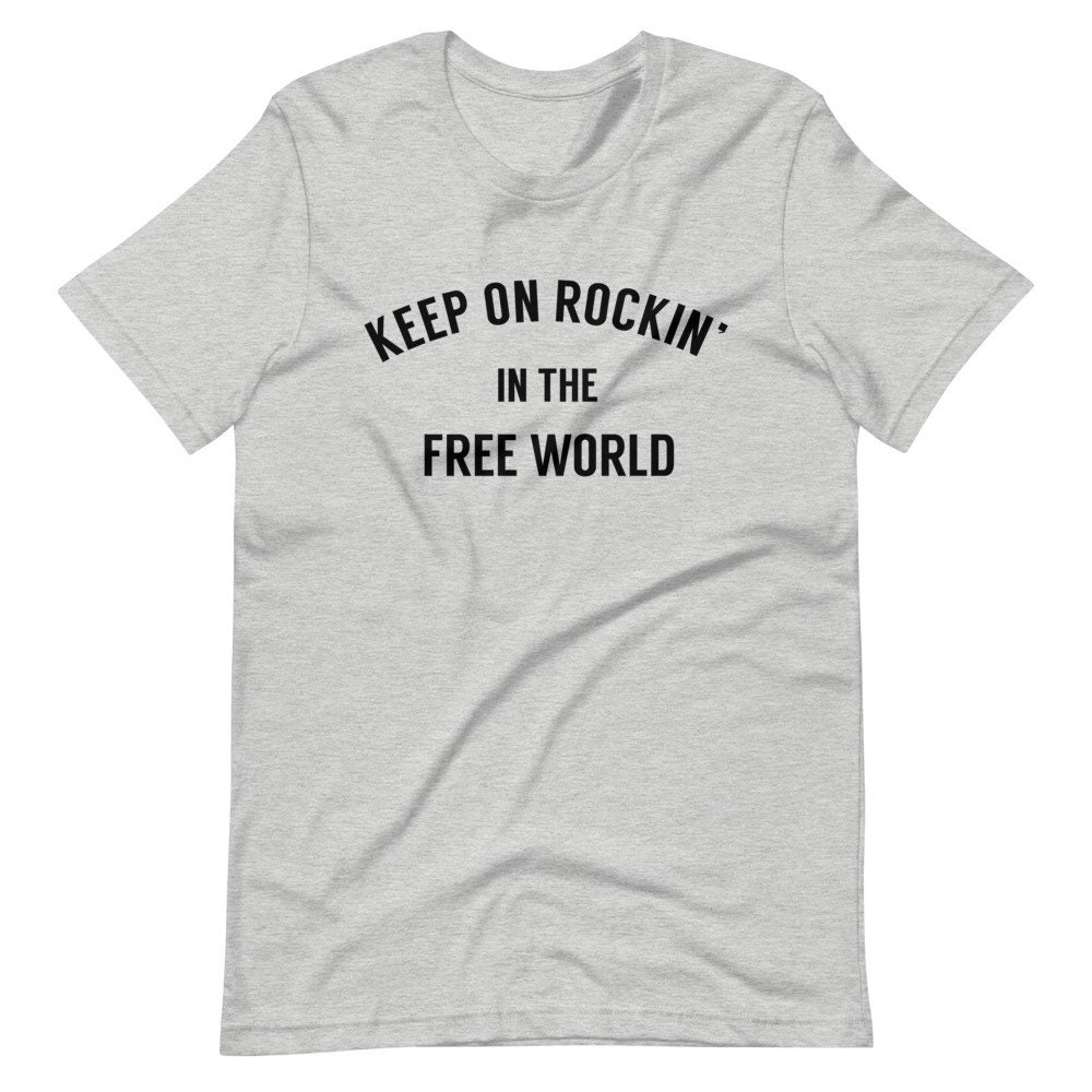 Keep on Rockin' in the Free World T-shirt, Classic Rock Gift