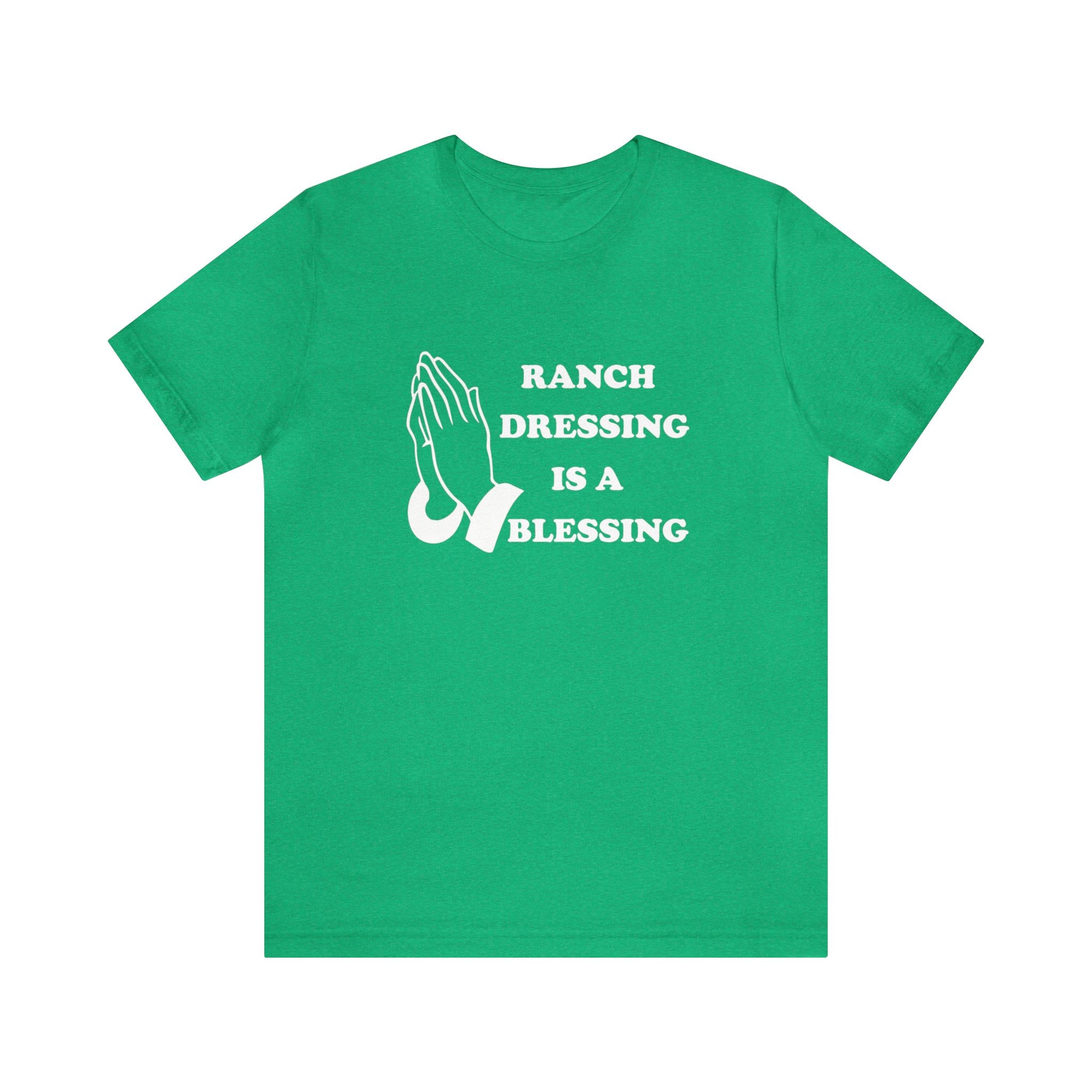 Ranch Dressing is A Blessing, Funny Midwest T-shirt, Chicago, Minnesota,  Omaha, Pizza on Ranch, Side of Ranch, Salad, Prayer, Holy, Witty - Etsy