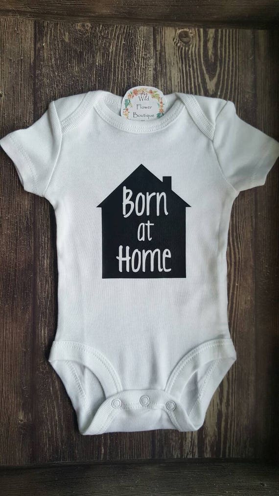 born at home onesie