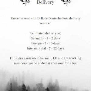 May include: Black and white image of a forest with fog. Text reads: "Delivery. Parcel is sent with DHL or Deutsche Post delivery service. Estimated delivery to: Germany - 1-2 days. Europe - 7-10 days. International - 7-22 days. For extra assurance: German, EU and UK tracking numbers can be added at checkout for a fee."