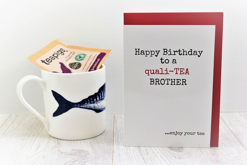 Tea Lovers Birthday Card with Teapigs teabag included small gift for brother brothers