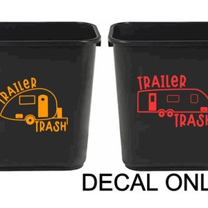 Trailer Trash Camper trash can decal RV decal, camper decal, funny camper decal, funny trailer decal, camping decal image 1