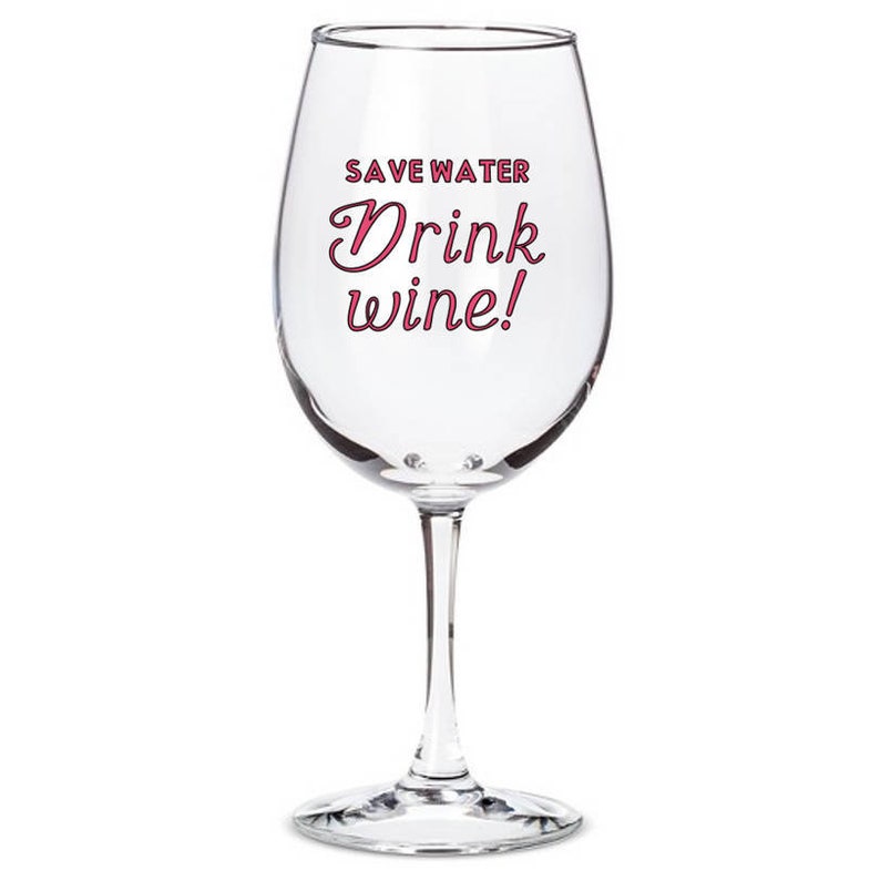 Save water drink wine decal, Save Water, Drink Wine, Wine magnet, glass decal, wine decal, barware decal, Tervis decal image 1