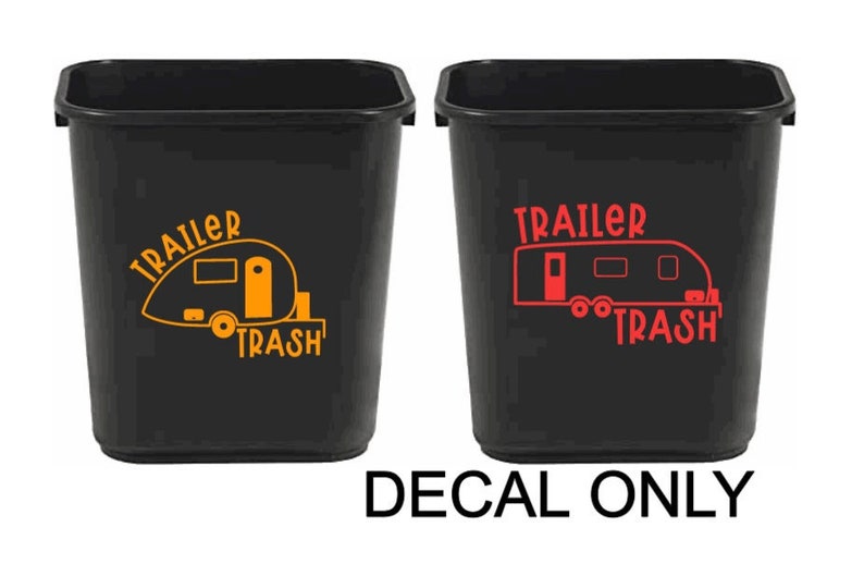 Trailer Trash Camper trash can decal RV decal, camper decal, funny camper decal, funny trailer decal, camping decal image 1