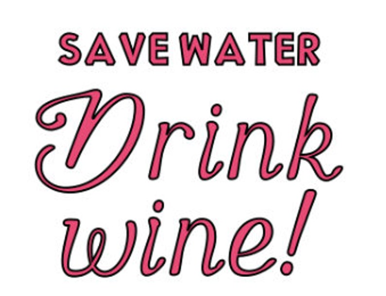Save water drink wine decal, Save Water, Drink Wine, Wine magnet, glass decal, wine decal, barware decal, Tervis decal image 3