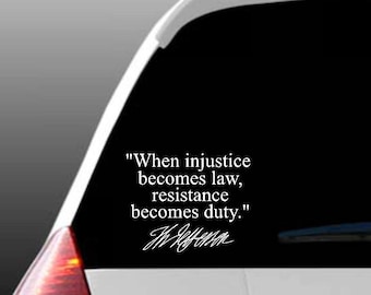 When Injustice Becomes Law Car Window Decal; Resistance Decal; Injustice Decal