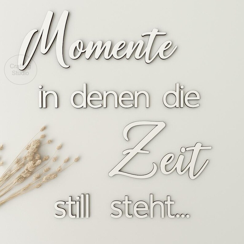 Wandspruch {Momente, in denen die Zeit still steht} 3D Text - Wandtattoo, in weiß