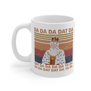 Hamilton Broadway Musical King George Da Da Da Mug 11oz