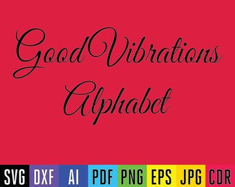 Good Vibrations Script Font Svg Great Vibes Monogram Cut file alphabet font for digital cutting machines Dxf Eps Png Pdf cut file font