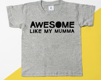 Awesome Like My Mumma T-shirt - cute kids tshirt, mothers day tshirt, fun, graphic tee - POM CLOTHING