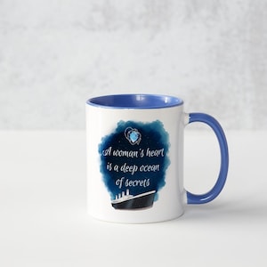 Titanic Movie Mug, "A Woman's Heart" Quote