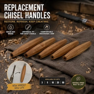 May include: Five light brown solid ash wood replacement chisel handles with a faceted, ergonomic design. The image includes text: REPLACEMENT CHISEL HANDLES, RESTORE. REFRESH. KEEP CREATING., SOLID ASH WOOD, UNIVERSAL FIT, COMFORTABLE ERGONOMIC GRIP, NEW HANDLE NEW LIFE, AVAILABLE IN SETS 3 5 10 20 50, NATURAL FINISH BUILT TO LAST.