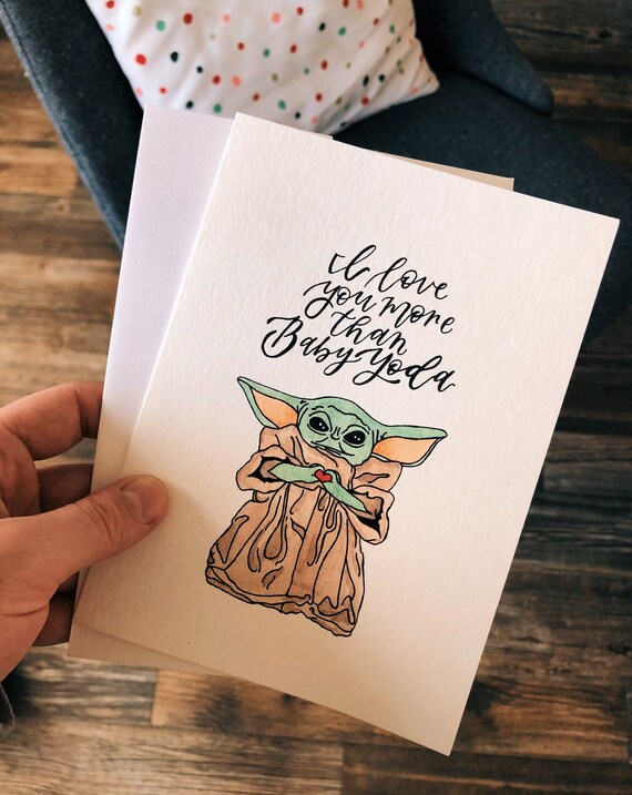 I Love You More Than Baby Yoda Greeting Card Etsy I Love You More Than Baby Yoda Greeting Card Etsy
