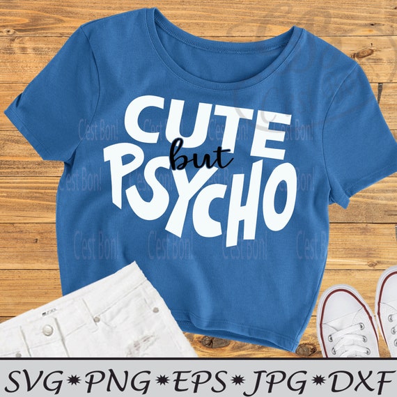 Download Cute But Psycho Svg - Layered SVG Cut File