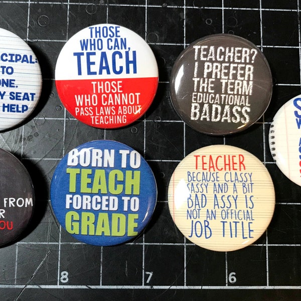 Teacher Buttons Pins. SASSY. 1.25" set of 7 Funny Teacher buttons. Teacher pins,  Teacher Badges, Funny Teacher, Teacher shirt, snarky