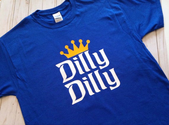 dilly dilly shirt
