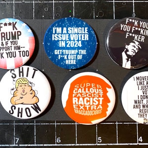 Anti Trump Pins.  1.25&quot; set of 6 ANTI-Trump buttons. Anti Trump button, Hate Trump, Election Pins, Trump Sucks, - Set PG-Rated OR R-Rated