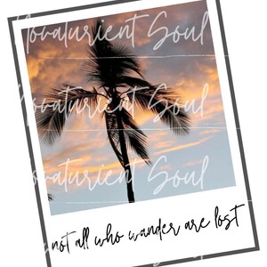 DIGITAL SVG, PNG file | Travel | Instant | Sunset | Sublimation | Graphic | Palm Tree | Wanderlust | Printable | Quote | Not Lost | Picture