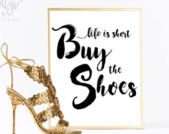 Life is Short Buy the Shoes Typography Art | Printable Wall Art | Teen Gift | Fashion Art Print | Wall Art Quotes | Fashion Wall Art