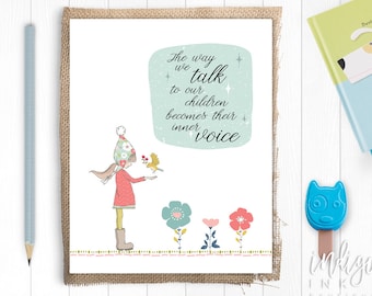 The Way We Talk To Our Children Becomes Their Inner Voice | Printable Art | Nursery Wall Art | Teacher Gifts | Baby Shower Gift