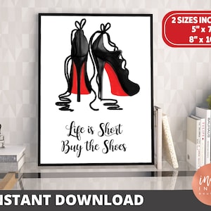 La vida es corta Compra los zapatos DESCARGA INSTANTÁNEA / Arte de moda / Impresión inspiradora / Ilustración de moda