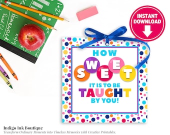 Teacher Favor Tag INSTANT DOWNLOD | How Sweet It Is To Be Taught By You Digital Treat Tag | End of Year Gift Teacher Favor Tag