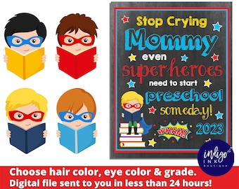 First Day of School Sign DIGITAL DOWNLOAD | Back to School Sign | Stop Crying Mom Superhero Sign | Any Grade Printable Photo Prop