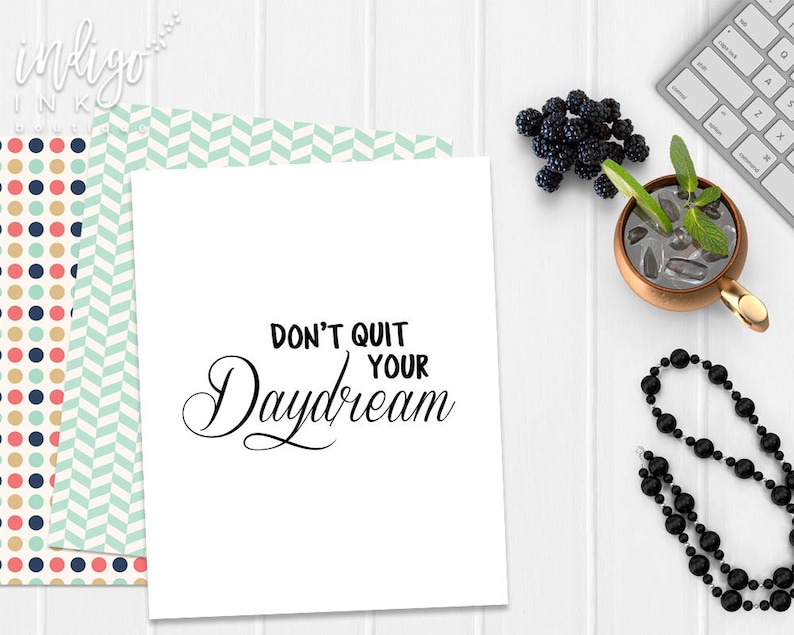 Don't Quit Your Daydreams Inspirational Print | Daydream Digital Download | Inspirational Quote | Office Décor Motivational Poster image 3