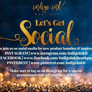 May include: A promotional graphic for Indigo Ink Boutique, featuring the text "Let's Get Social" in gold script. The image encourages viewers to join on Instagram, Facebook, and Pinterest for product launches and inspiration.