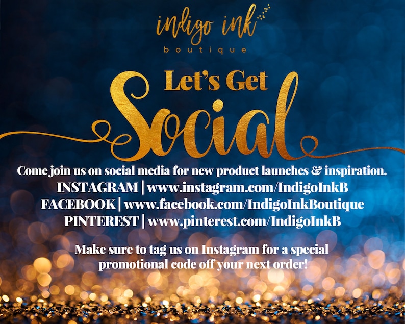 May include: A promotional graphic for Indigo Ink Boutique, featuring the text "Let's Get Social" in gold script. The image encourages viewers to join on Instagram, Facebook, and Pinterest for product launches and inspiration.