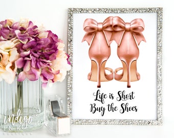 Life is Short Buy the Shoes High Heels Print | Shoe Lover Print | Wall Quotes | Fashion Illustration | Dorm Room Print | DIGITAL Printable