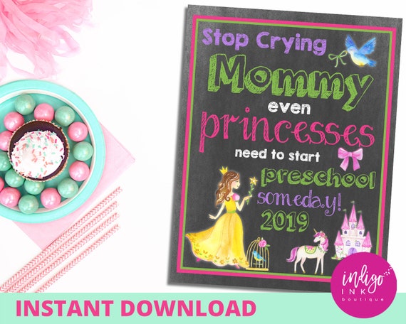 1st Day of PRESCHOOL Princess Sign INSTANT DOWNLOAD | Stop Crying Mom First Day of School Sign | Chalkboard Sign | Back to School Sign Il_570xn
