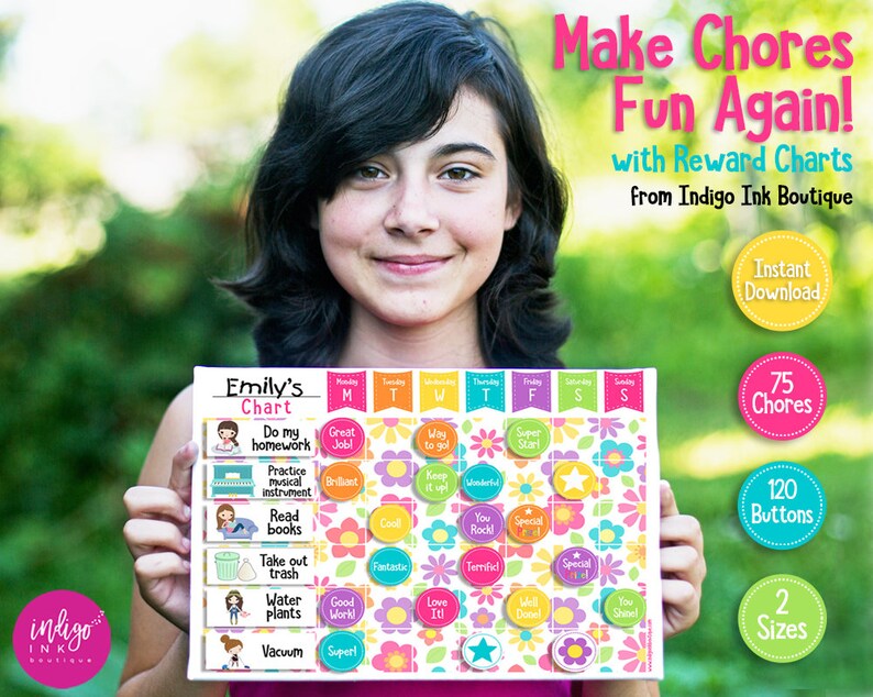 May include: A girl holds up a colorful chore chart with the title "Emily's Chart". The chart has a grid of squares with different chores listed, such as "Do my homework", "Practice musical instrument", and "Take out trash". The chart is decorated with flowers and stars. The text "Make Chores Fun Again! with Reward Charts from Indigo Ink Boutique" is at the top of the image. There are also three circles with the text "75 Chores", "120 Buttons", and "2 Sizes".