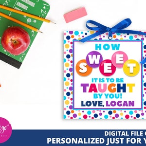 Teacher Gift Tag PERSONALIZED | How Sweet It Is To Be Taught By You Digital Treat Tag | School PTO PTA Thank You Tag