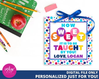 Teacher Gift Tag PERSONALIZED | How Sweet It Is To Be Taught By You Digital Treat Tag | School PTO PTA Thank You Tag