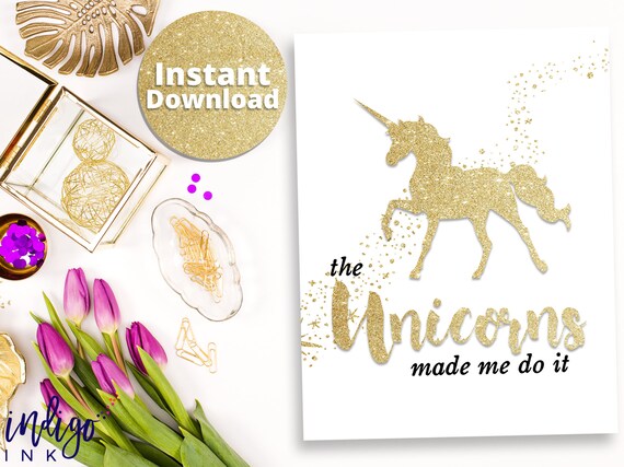The Unicorns Made Me Do It INSTANT DOWNLOAD | Unicorn Print | Unicorn Party | Unicorn Printable Art | Girl Room Art | Girl DIGITAL Print Il_570xn